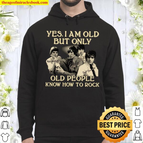 Yes I Am Old But Only Old People Know How To Rock Hoodie