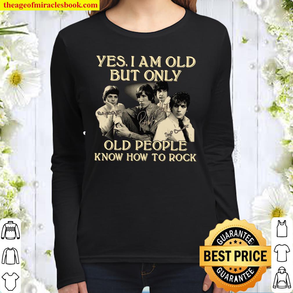 Yes I Am Old But Only Old People Know How To Rock Women Long Sleeved