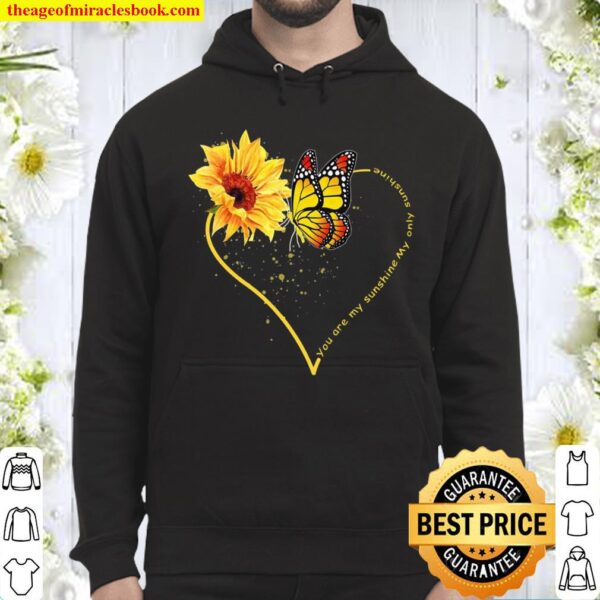 You Are My Sunshine My Only Sunshine Hoodie