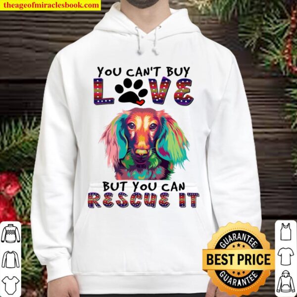 You Can’t Buy Love But You Can Rescue It Hoodie