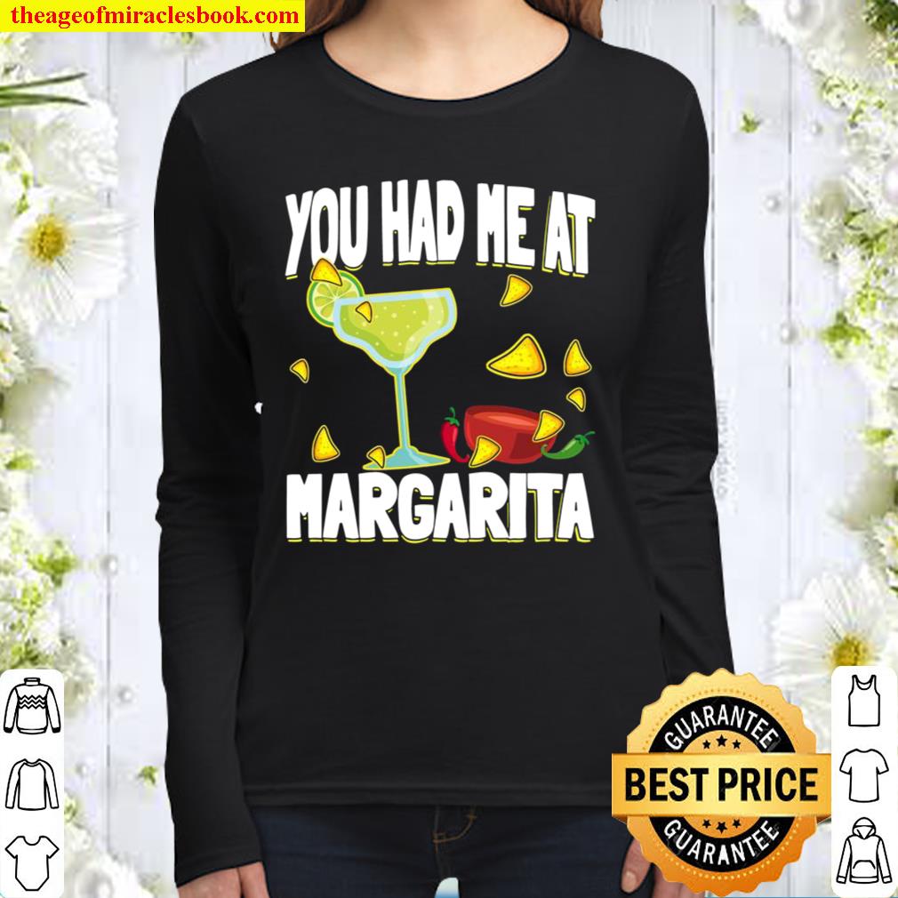 You Had Me At Margarita Cinco de Mayo Margarita Women Long Sleeved