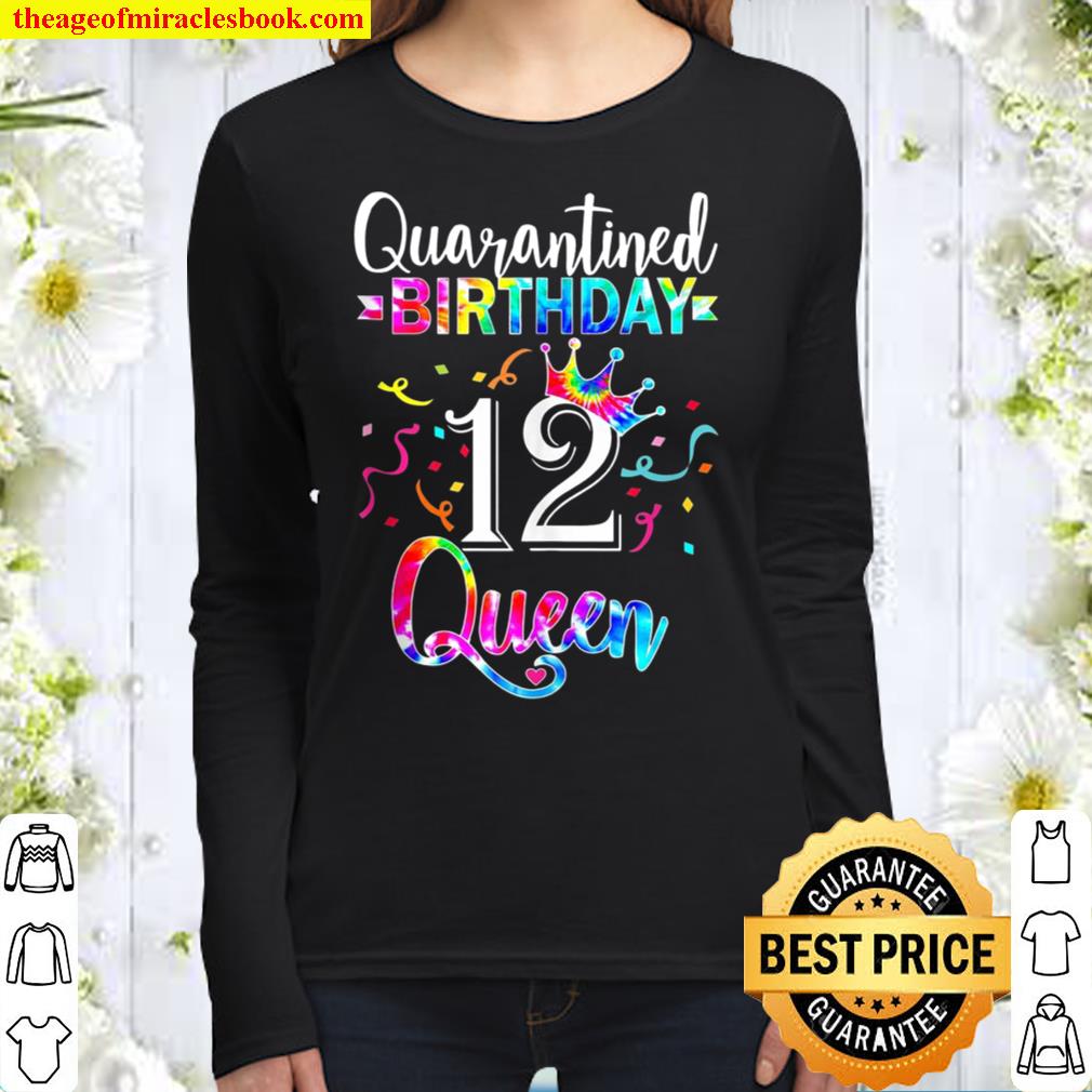 12Th Quarantine Birthday Queen With Art Tie Dye For Girls Women Long Sleeved