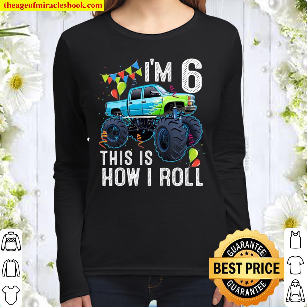 6 Years Old Shirt 6Th Birthday Boy Kid Monster Truck Car Women Long Sleeved