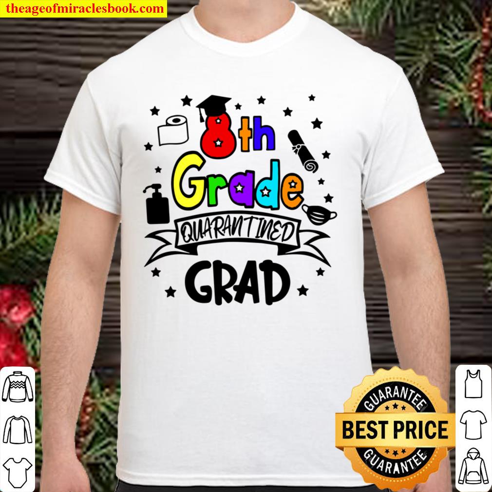 8Th Grade Graduation Quarantine Gifts Senior 2021 Graduate Shirt