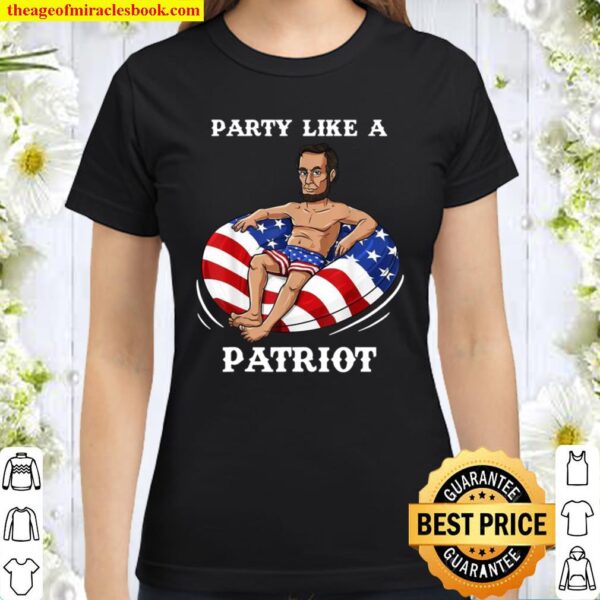 Abraham Lincoln 4th Of July USA Patriot Classic Women T-Shirt