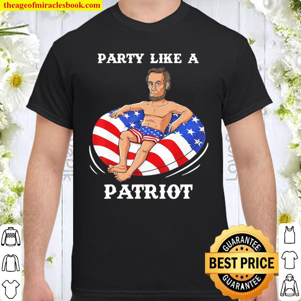 Abraham Lincoln 4th Of July USA Patriot Funny limited Shirt, Hoodie, Long Sleeved, SweatShirt
