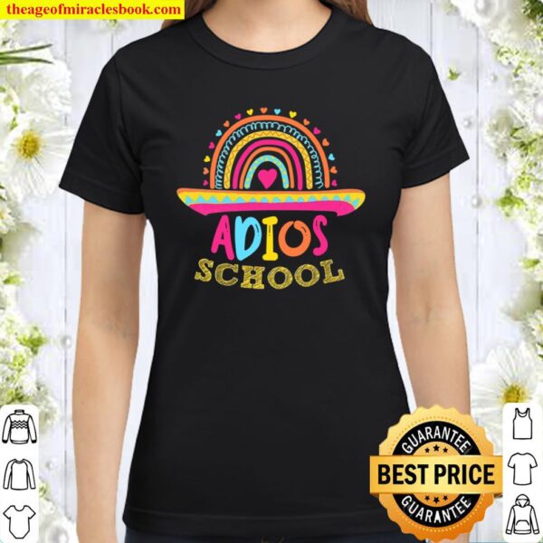Adios School Classic Women T-Shirt