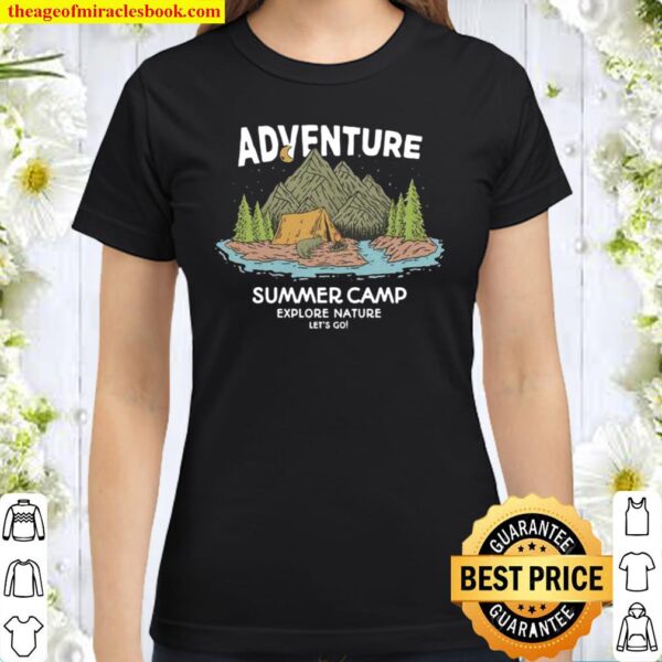 Adventure Tshirt, Nature Is Calling, Nature Lover Classic Women T-Shirt