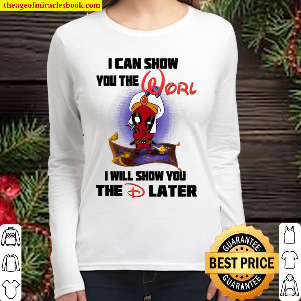 Aladdin Deadpool I can show You the Worl I will show you the D later Women Long Sleeved