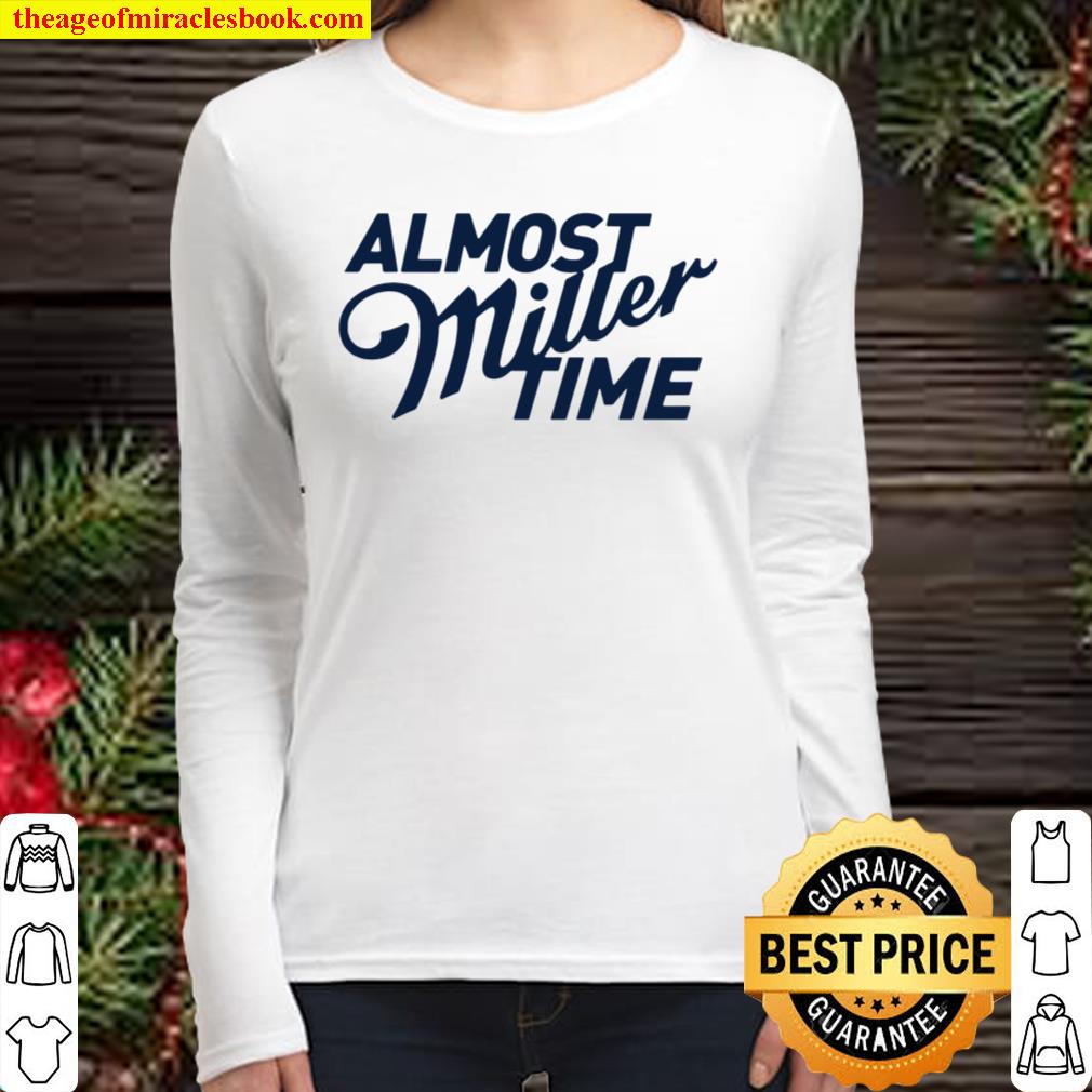 Almost Miller Time Vax Time Women Long Sleeved