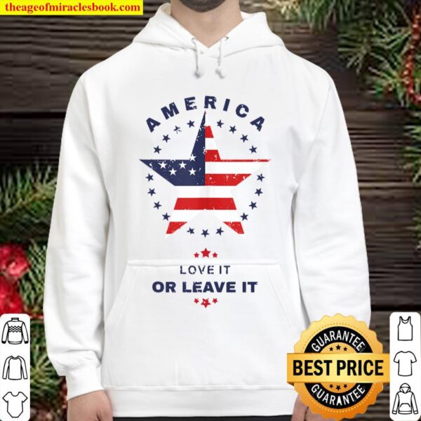 America Love It Or Leave It T-Shirt - Patriotic Gift For All Hoodie