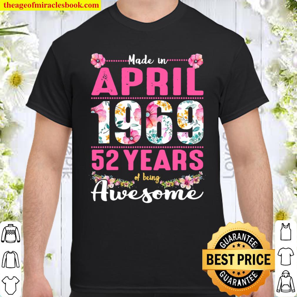April Girls 52Nd Birthday Shirt 52 Years Old Made In 1969 Shirt