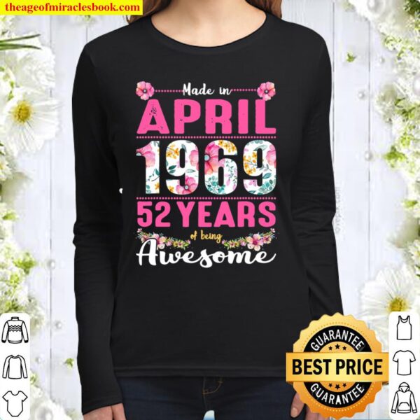 April Girls 52Nd Birthday Shirt 52 Years Old Made In 1969 Women Long Sleeved