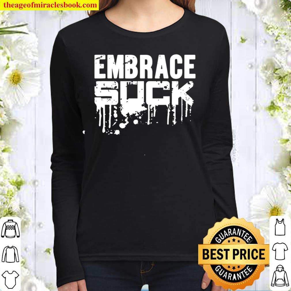 Army Embrace The Suck Military Women Long Sleeved