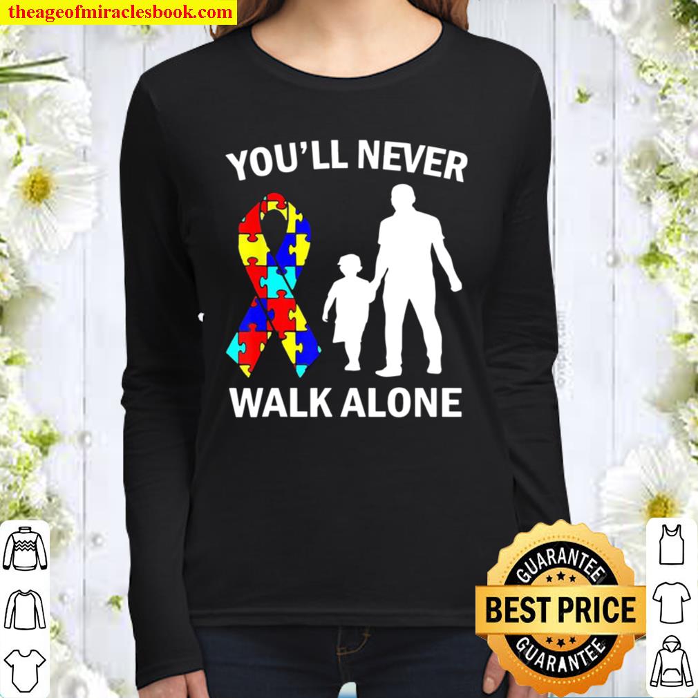 Autism Awareness Dad And Son You’ll Never Walk Alone Women Long Sleeved