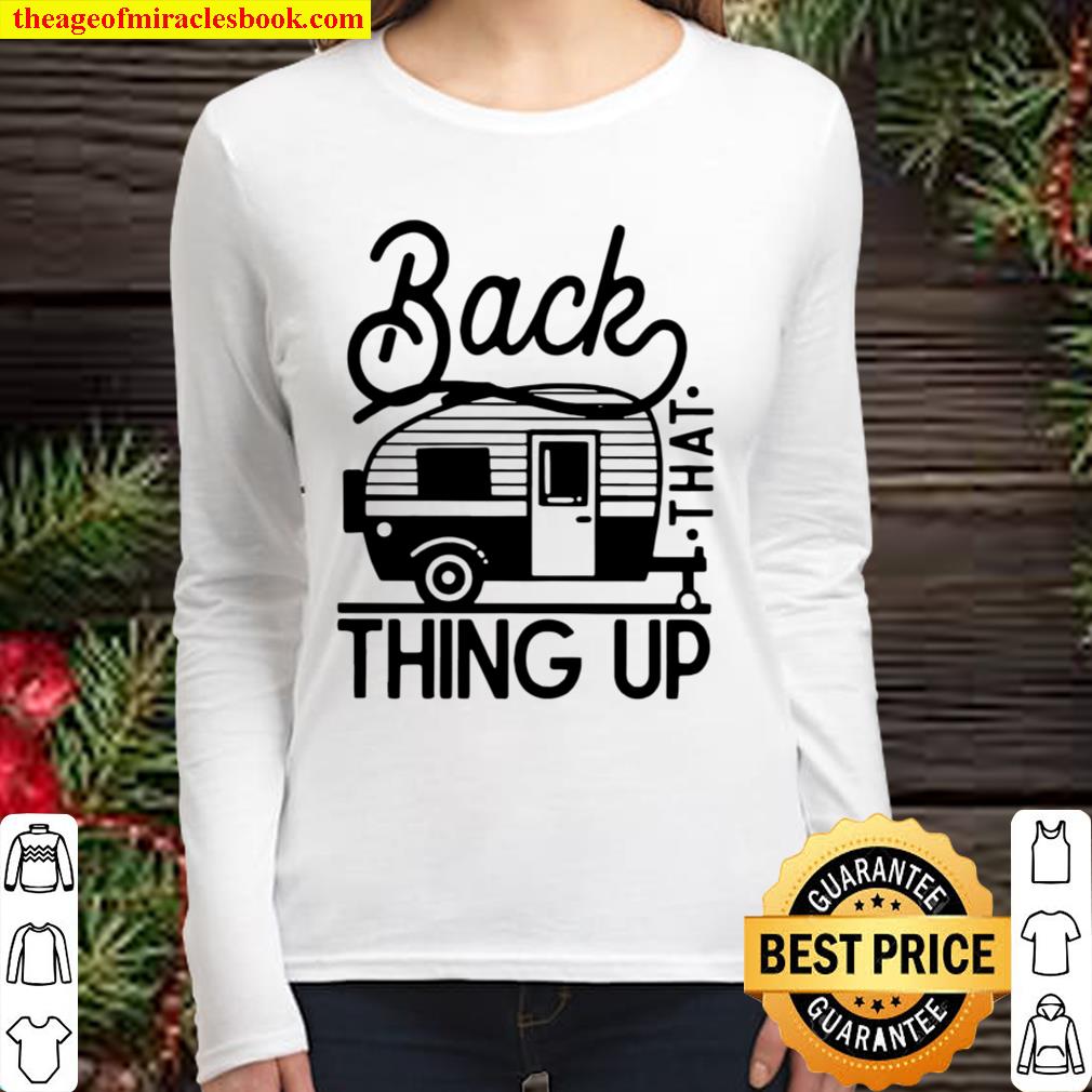 Back that thing up camping Women Long Sleeved