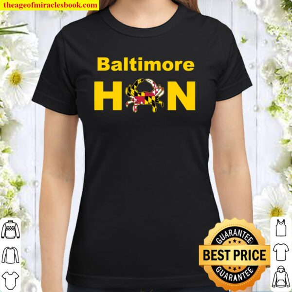 Baltimore Hon Maryland State Flag Crab Crabs Ocean City Classic Women T-Shirt