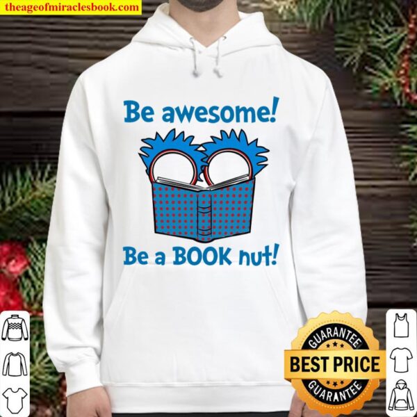 Be Awesome Be A Book Nut Hoodie