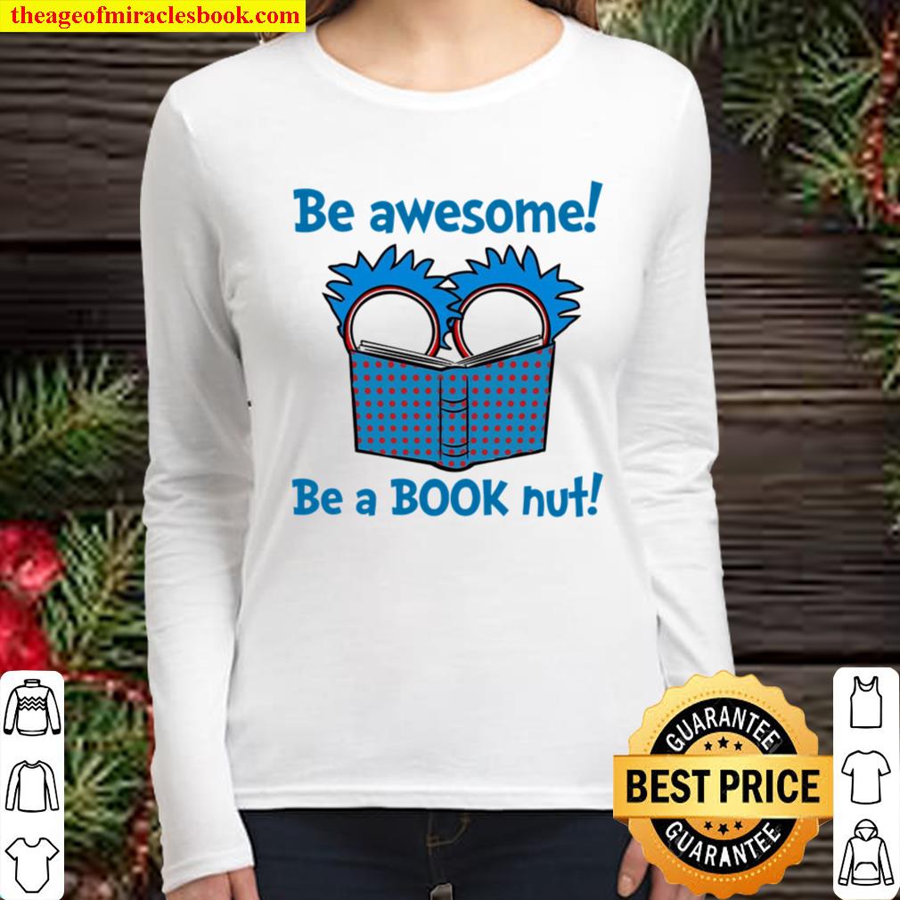 Be Awesome Be A Book Nut Women Long Sleeved