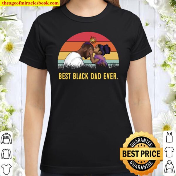 Best Black Dad Ever Classic Women T-Shirt