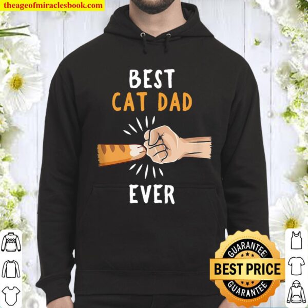 Best Cat Dad Ever Paw Fist Bump Hoodie
