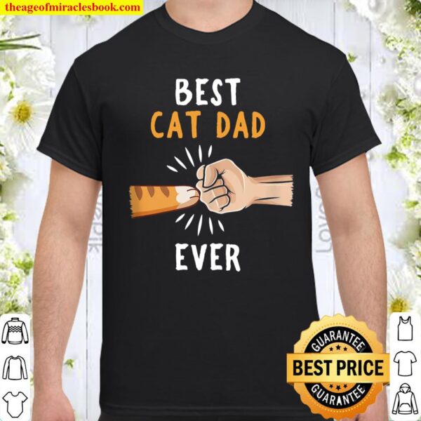 Best Cat Dad Ever Paw Fist Bump Shirt