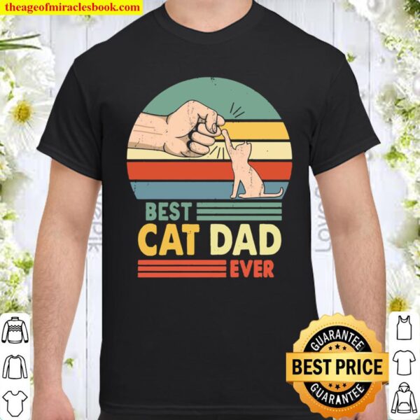 Best Cat Dad Ever Retro Vintage Paw Fist Bump Gift For Who Loves Cat K Shirt