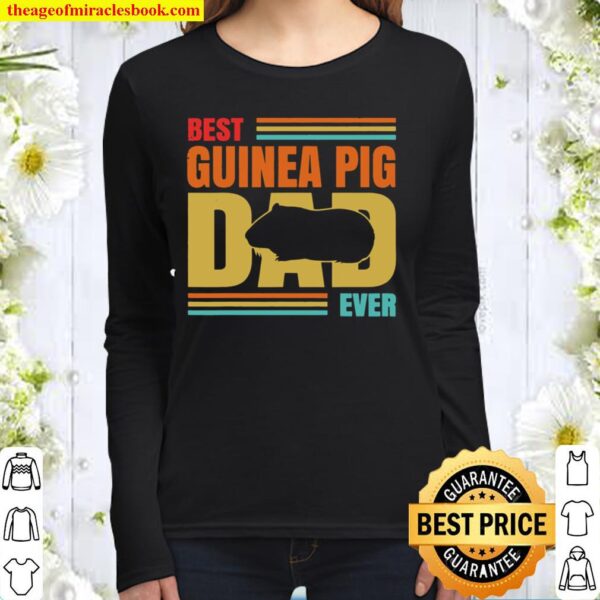 Best Guinea Pig Dad Ever Guinea Pig Father Pet Rodent Lover Women Long Sleeved