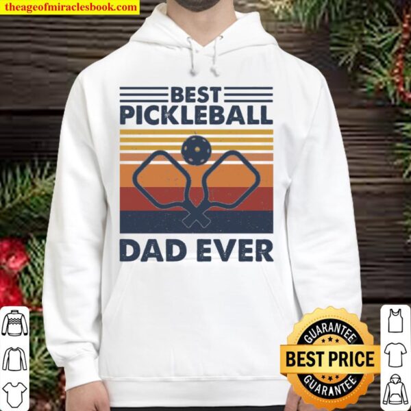 Best Pickleball Dad Ever Hoodie