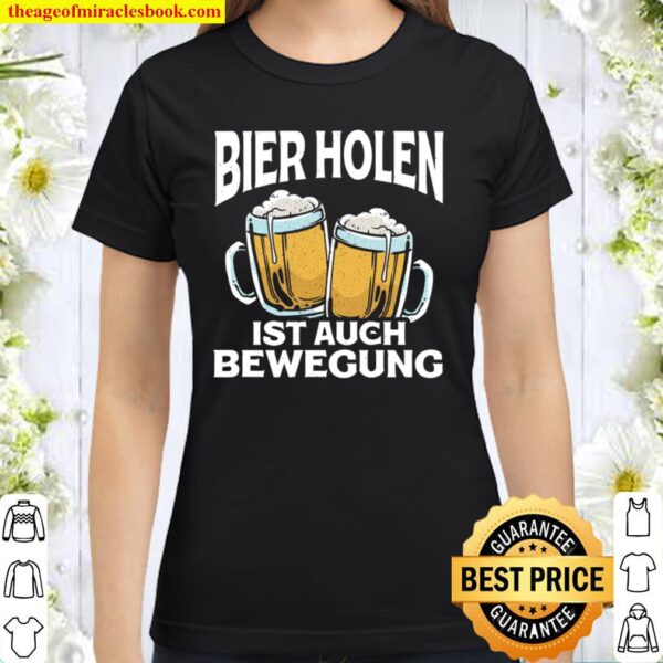 Bier holen ist auch Bewegung Vatertag Papa Bier Classic Women T-Shirt