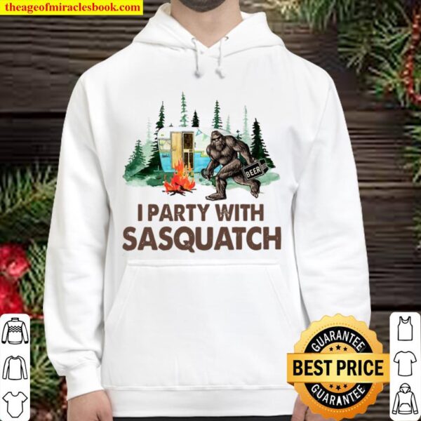 Bigfoot Camping I Party With Sasquatch Hoodie