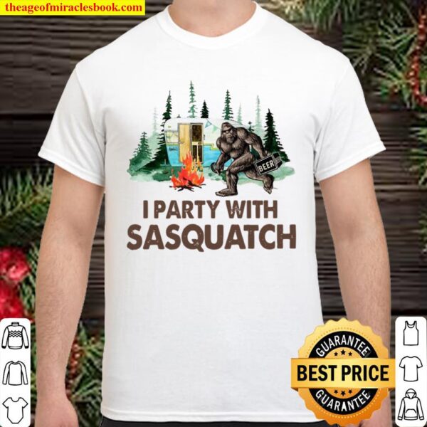 Bigfoot Camping I Party With Sasquatch Shirt