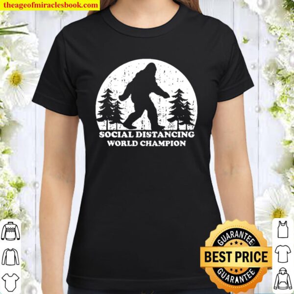 Bigfoot Social Distancing Champion Retro Sasquatch Classic Women T-Shirt