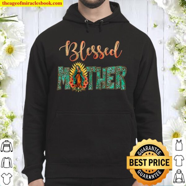 Blessed Mother,Madre,Virgen De Guadalupe,Virgin Mary,Mexican Hoodie