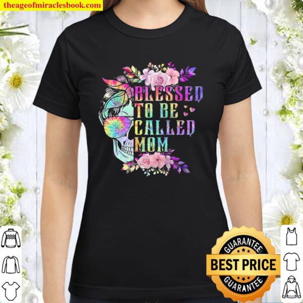 Blessed To Be Called Mom Classic Women T-Shirt