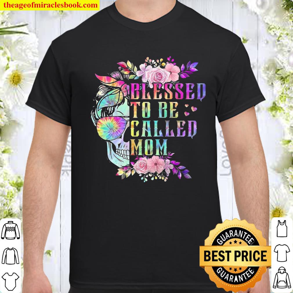 Blessed To Be Called Mom shirt, hoodie, tank top, sweater