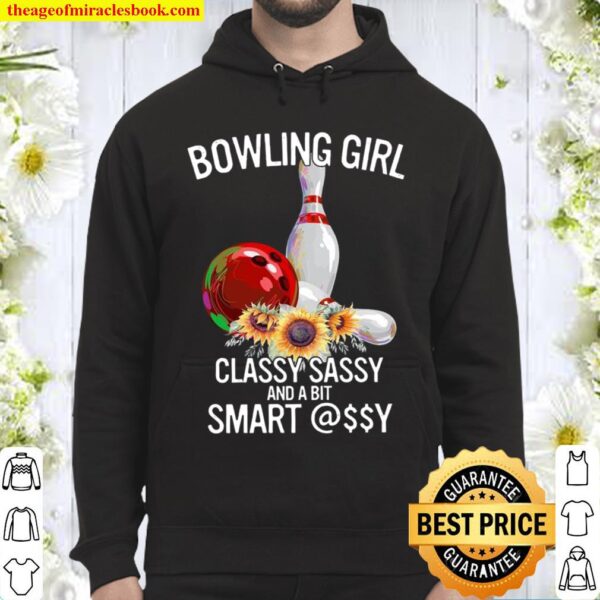 Bowling Girl Classy Sassy And A Bit Smart Assy Hoodie