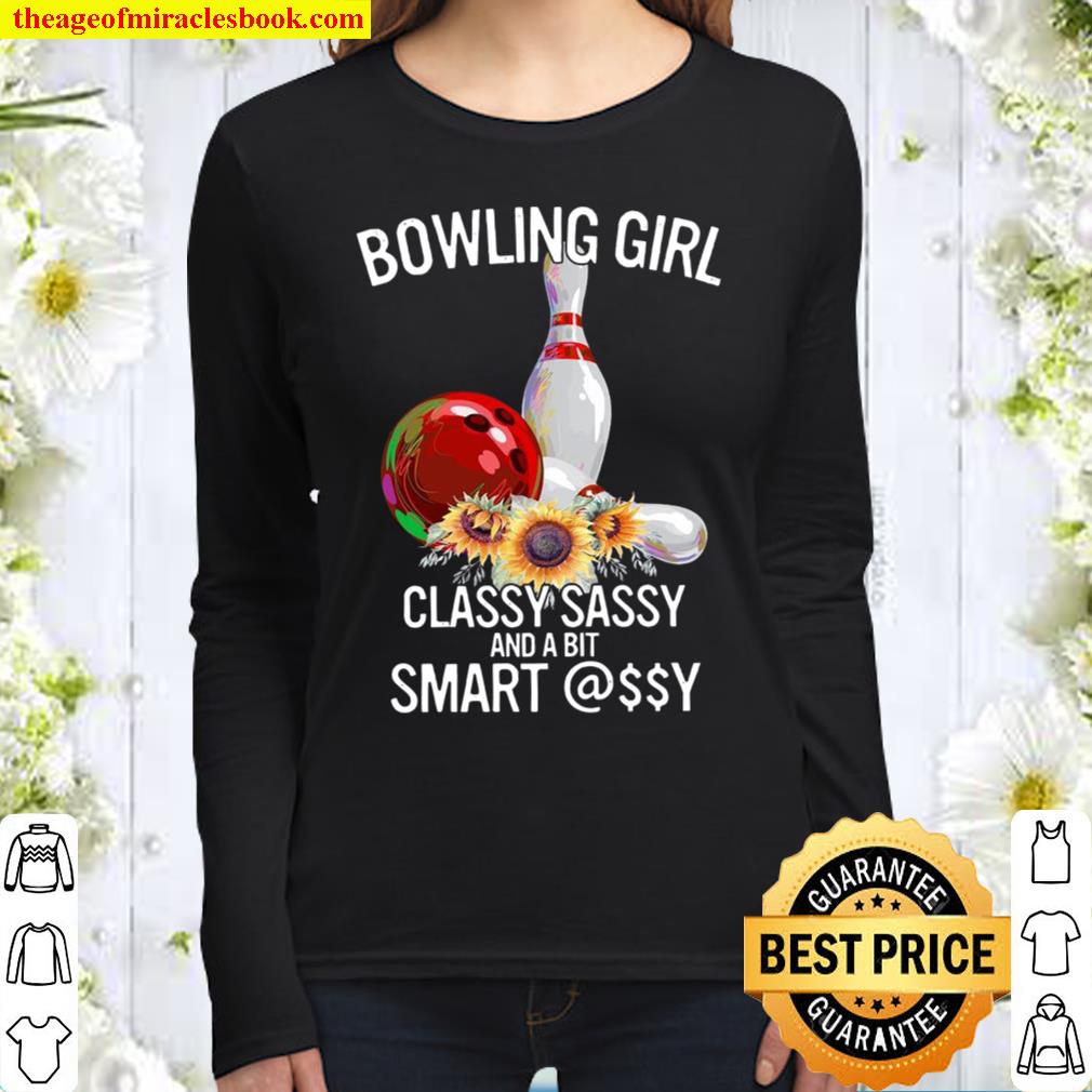 Bowling Girl Classy Sassy And A Bit Smart Assy Women Long Sleeved