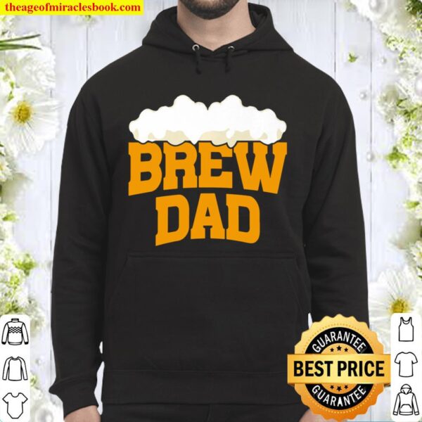 Brew Dad Funny Drinking Father’s Day Beer Gift Hoodie