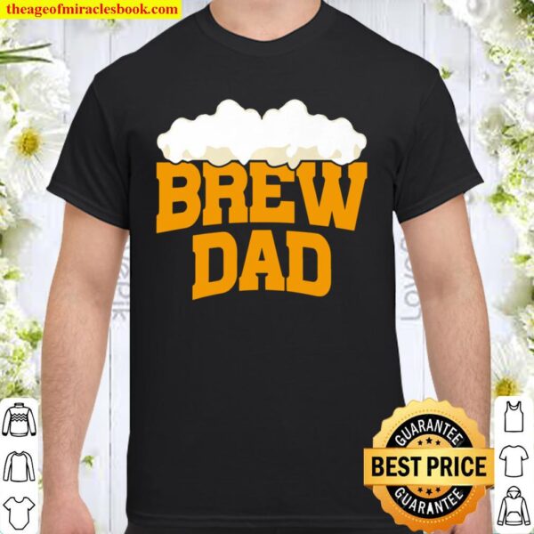Brew Dad Funny Drinking Father’s Day Beer Gift Shirt