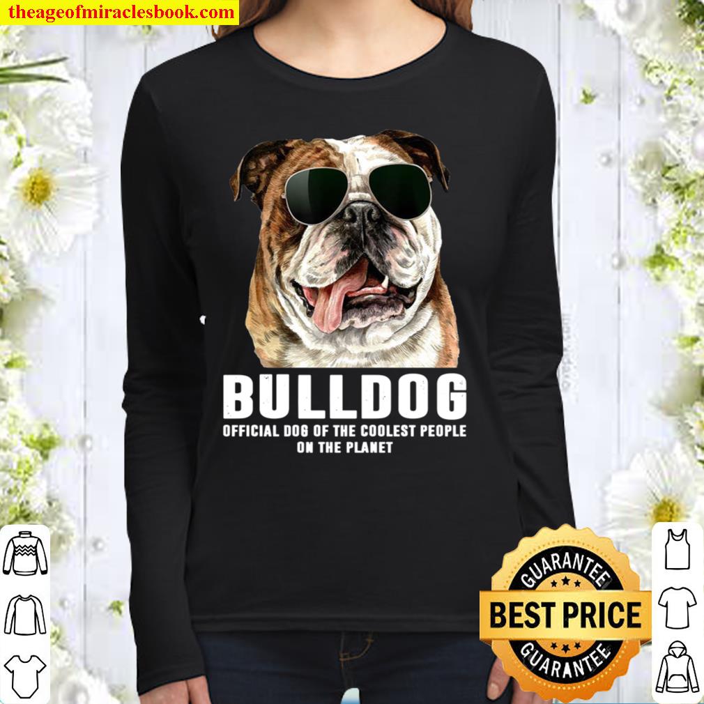 Bulldog Official Dog Of The Cool People On The Planet Women Long Sleeved