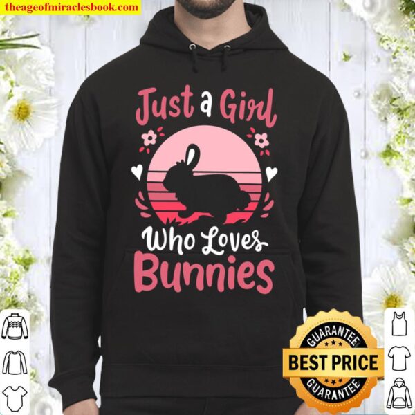Bunny Just a Girl Who Loves Bunnies Hoodie