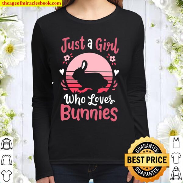 Bunny Just a Girl Who Loves Bunnies Women Long Sleeved
