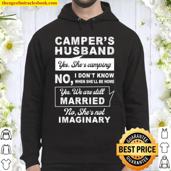 Camper’s Husband Yes She’s Camping No I Don’t Know When She’ll Be Home Hoodie