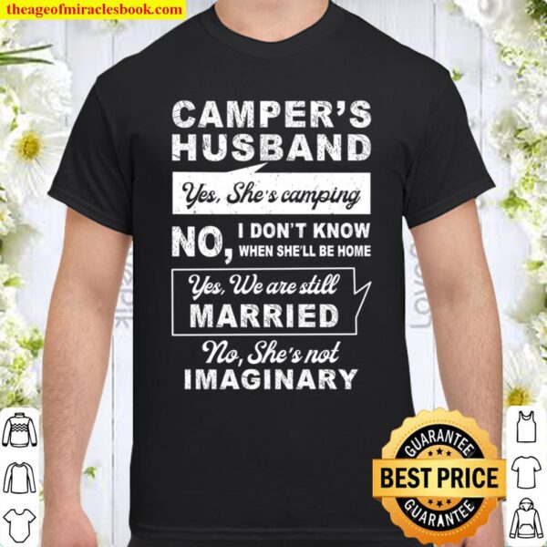 Camper’s Husband Yes She’s Camping No I Don’t Know When She’ll Be Home Shirt