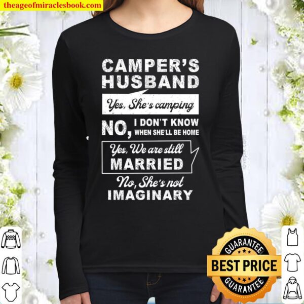 Camper’s Husband Yes She’s Camping No I Don’t Know When She’ll Be Home Women Long Sleeved