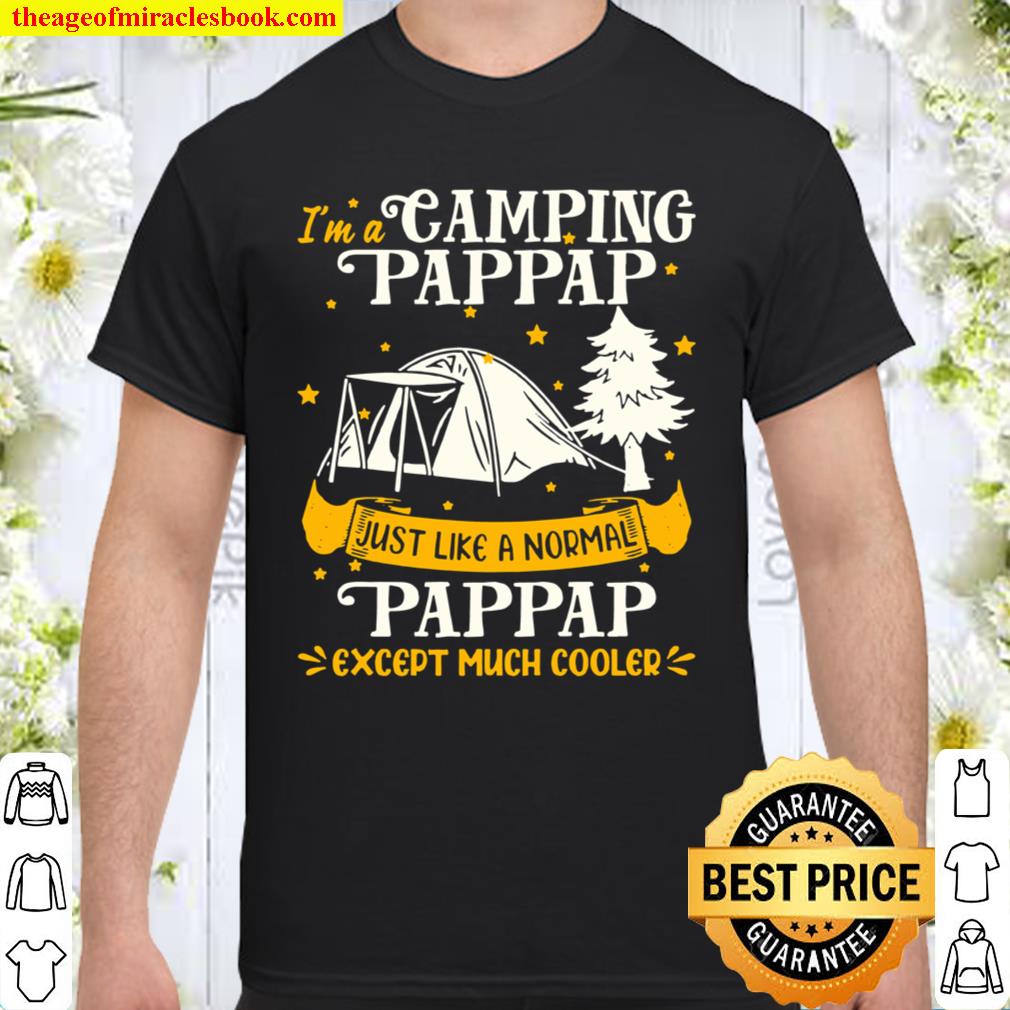 Camping Pappap Much Cooler For Pappap 2021 Shirt, Hoodie, Long Sleeved, SweatShirt