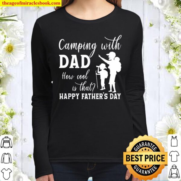 Camping With Dad How Cool Is That Father_s Day 2021 Camper Women Long Sleeved