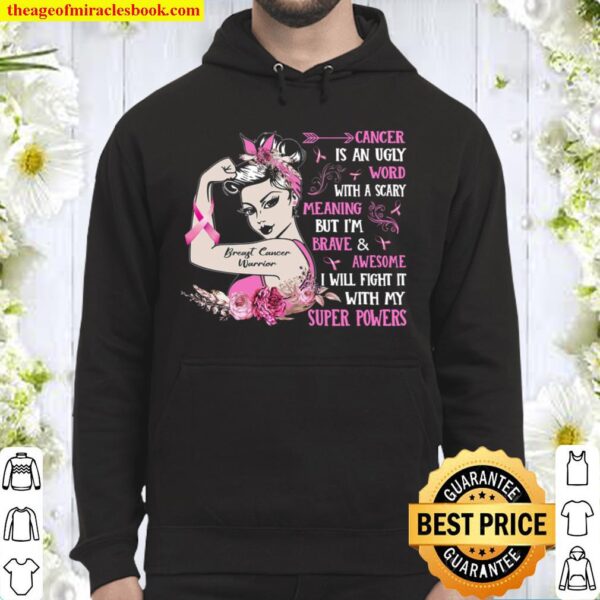 Cancer Is An Ugly Word With A Scary Meaning But I’m Brave Awesome I Wi Hoodie