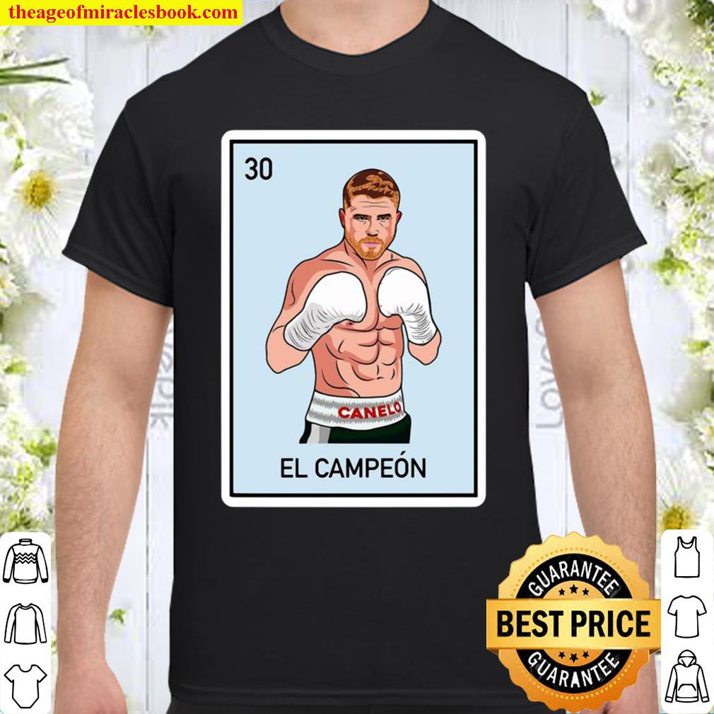 Canelo Alvarez Shirt EL Campeon Mexican Boxing Champion Lottery Card shirt